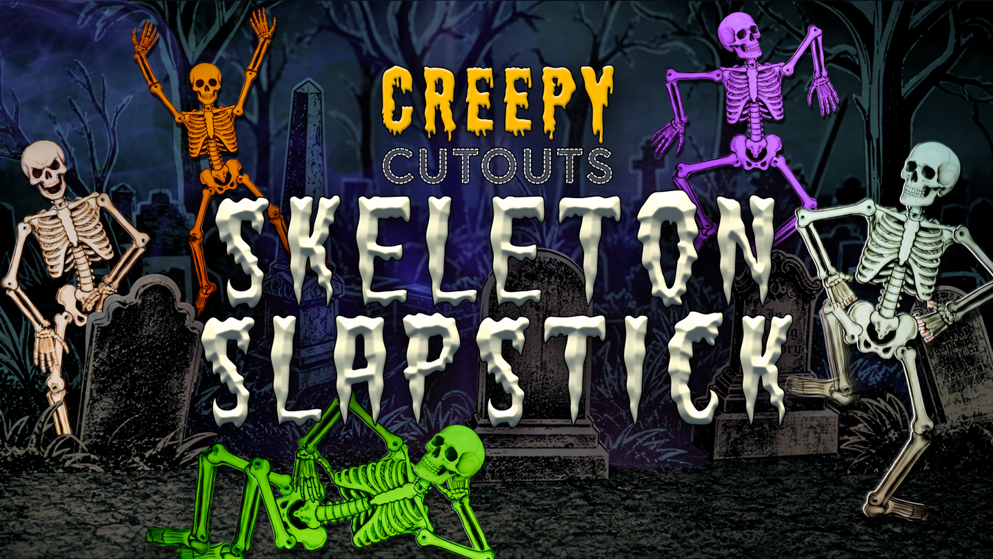 Creepy Cutouts: Skeleton Slapstick
